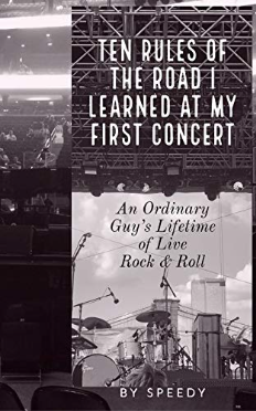 TEN RULES OF THE ROAD I LEARNED AT MY FIRST CONCERT
