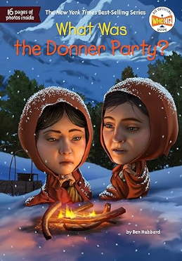 What Was the Donner Party?: What Was?