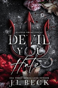 Devil You Hate: A Dark Mafia Romance (The Diavolo Duet Book 1)