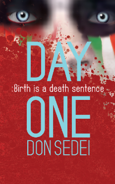 DAY ONE: Birth is a Death Sentence