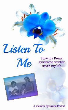 Listen to Me: How My Down Syndrome Brother Saved My Life