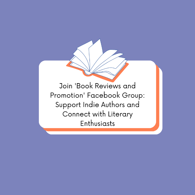 Join Book Reviews and Promotion Facebook Group Support Indie Authors and Connect with Literary Enthusiasts