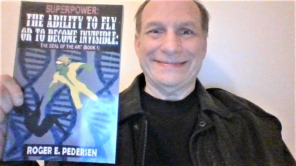 Roger E. Pedersen’s “SuperPower: The Ability to Fly or to Become Invisible: The Deal of the Art”